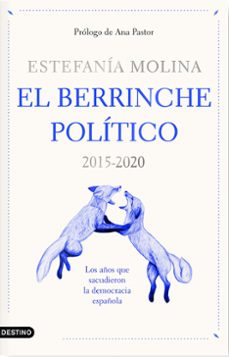 el berrinche politico: los años que sacudieron la democracia española-9788423359578