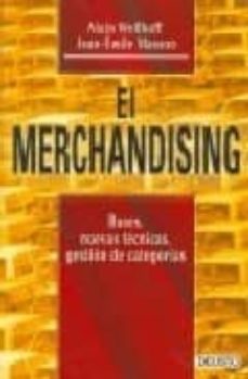 el merchandising: bases, nuevas tecnicas, gestion de categorias-9788423422678