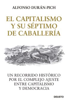 el capitalismo y su séptimo de caballería-alfonso duran pich-9788423433278