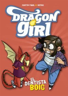 dragon girl. el dentista boig-martin piñol-9788424662578