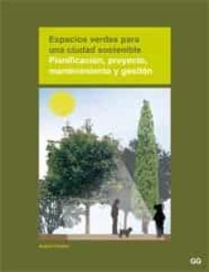 espacios verdes para una ciudad sostenible: planificacion, proyec to, mantenimiento y gestion-antoni falcon-9788425221378