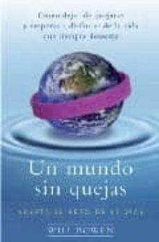 un mundo sin quejas-will bowen-9788425342578