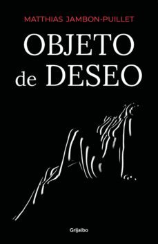 objeto de deseo (ebook)-matthias jambon puillet-9788425358678