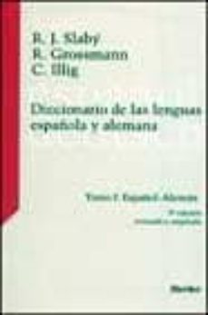 diccionario de las lenguas española y alemana (tomo i: español-al eman) (5ª ed. rev. y amp.)-r. grossmann-c. illig-r. j. slaby-9788425419478
