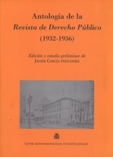 antologia de la revista de derecho publico (1932-1936)-9788425916878