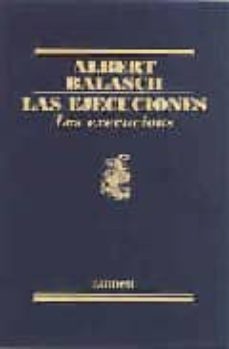 las ejecuciones-albert balasch-9788426415578