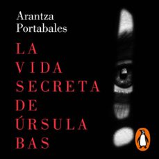 la vida secreta de úrsula bas (inspectores abad y barroso 2) (audiolibro)-arantza portabales-9788426419378