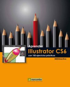 aprender illustrator cs6 con 100 ejercicios practicos-9788426718778