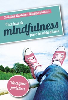 tecnicas de mindfulness para la vida diaria-christine dunkley-9788427140578
