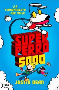 superperro 5000 (superperro 5000 1) (ebook)-justin dean-9788427222878