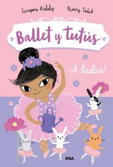 ballet y tutús 2 - ¡a bailar! (ebook)-reddy swapna-9788427224278