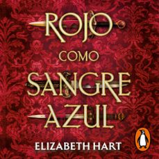 rojo como sangre azul (audiolibro)-elizabeth hart-9788427252578