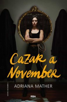 matar a november 2 - cazar a november (ebook)-adriana mather-9788427299078