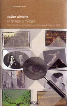 el temps a mitges (premi ciutat de palma llorenç villalonga de no vel·la 2008)-xavier gimeno-9788427321878