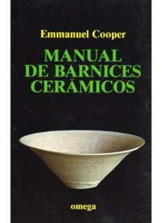 manual de barnices ceramicos (4ª ed.)-emmanuel cooper-9788428206778