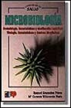 microbiologia (t. 1): bacteriologia. caracteristicas y clasificac ion bacteriana. virologia. caracteristicas y tecnicas bioquimicas-raquel granados perez-maria carmen villaverde peris-9788428323178