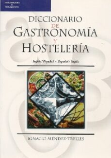 diccionario de gastronomia y hosteleria ingles - español, español - ingles (2ª ed.)-9788428325578