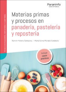 materias primas y procesos en panadería, pastelería y repostería-r. moreno-9788428339278