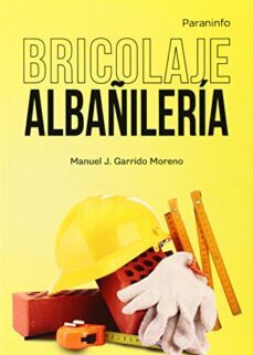 bricolaje. albañilería-manuel j. garrido moreno-9788428399678