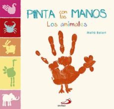 pinta con las manos los animales-maite balart-9788428546478