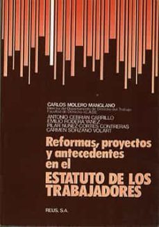 reformas, proyectos y antecedentes en el estatuto de los trabajad o-9788429013078