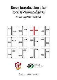 breve introduccion a las teorias criminologicas-moises cayetano rodriguez-9788429015478