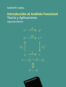 introduccion al analisis funcional-gabriel n. gatica-9788429151978