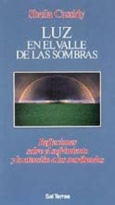 luz en el valle de las sombras reflexiones sobre el sufrimiento y la atencion a los moribun-9788429311778