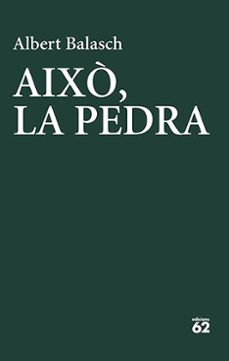 aixo, la pedra-albert balasch montull-9788429783278