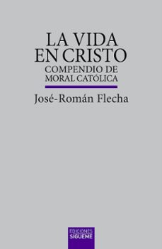 la vida en cristo-jose roman flecha-9788430122578