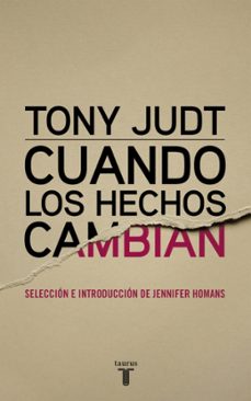 cuando los hechos cambian-tony judt-9788430616978