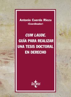 cum laude: guia para realizar una tesis doctoral en derecho-9788430948178