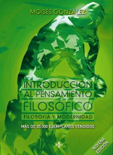 introduccion al pensamiento filosofico: filosofia y modernidad (9ª ed.)-9788430976478