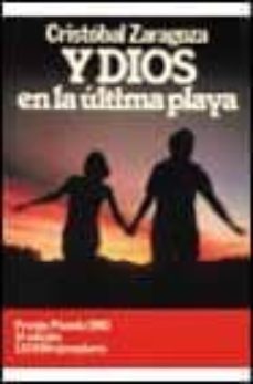 y dios en la ultima playa-cristobal zaragoza salles-9788432055478