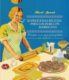 30 deliciosas recetas para cocinar con marihuana-9788432920578