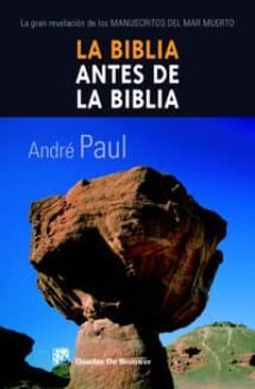 la biblia antes de la biblia: la gran revelacion de los manuscrit os del mar muerto-9788433021878