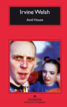 acid house (2ª ed.)-irvine welsh-9788433967978