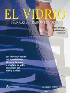 el vidrio. tecnicas de trabajo de horno (ebook)-eva pascual-ignasi domenech-philippa beveridge-9788434244078