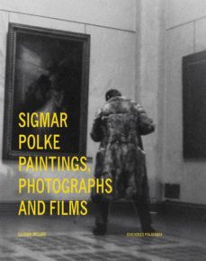 sigmar polke: paintings, photographs and films-9788434313378