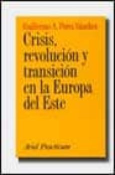 crisis, revolucion y transicion en la europa del este-9788434428478