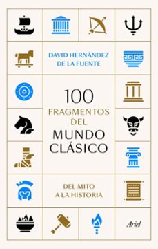 100 fragmentos del mundo clasico (ebook)-david hernandez de la fuente-9788434436978