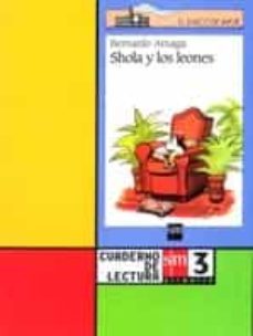 shola y los leones. cuaderno de lectura 3 (primaria)-bernardo atxaga-9788434861978