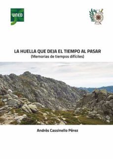 la huella que deja el tiempo al pasar (memorias de tiempos dificiles) (ebook)-andres cassinello perez-9788436277678