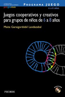 programa juego: juegos cooperativos y creativos para grupos de ni ños de 6 a 8 (incluye cd-rom)-maite garaigordobil landazabal-9788436819878