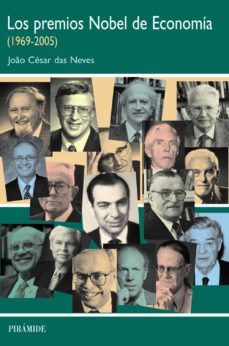 los premios nobel de economia (1969-2005)-joao cesar das neves-9788436820478