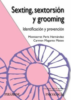 sexting, sextorsion y grooming: identificacion y prevencion-montserrat peris hernandez-carmen maganto mateo-9788436839678
