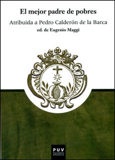 el mejor padre de pobres-pedro calderon de la barca-9788437092478