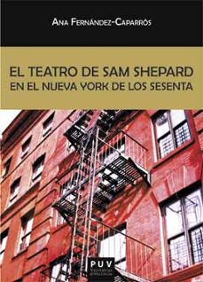 el teatro de sam shepard en el nueva york de los sesenta-ana fernandez caparros-9788437098678
