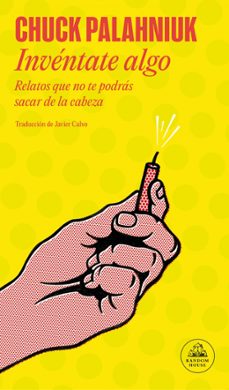 invéntate algo-chuck palahniuk-9788439734178