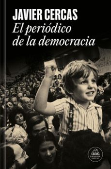 el periodico de la democracia (ebook)-javier cercas-9788439747178